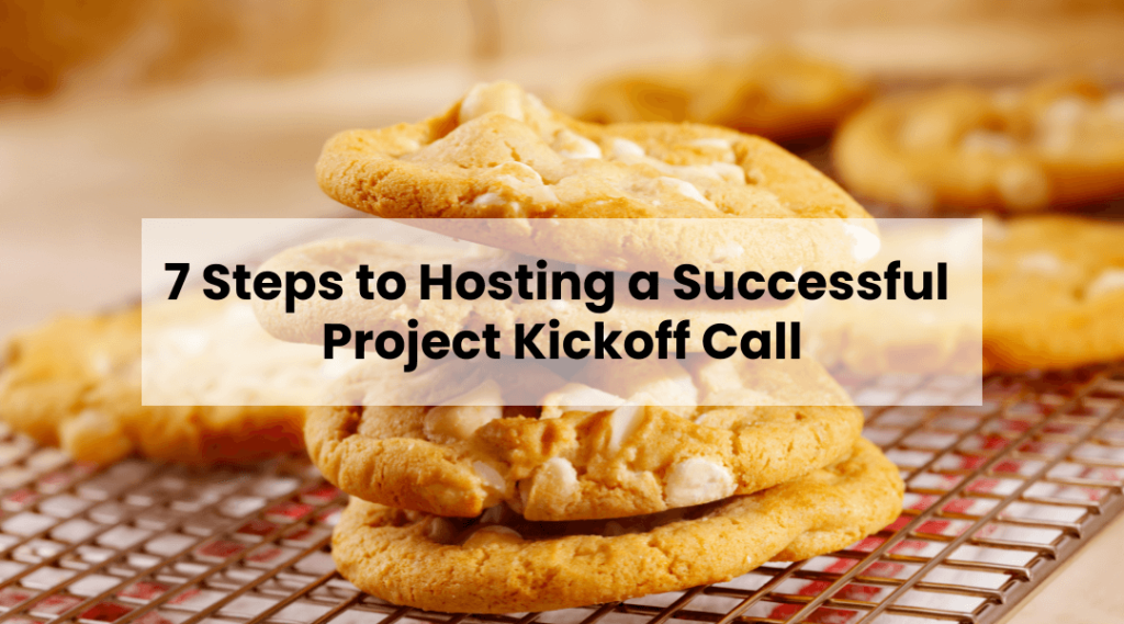 Cookies cooling on a rack with “7 Steps to Hosting a Successful Project Kickoff Call” text overlay.